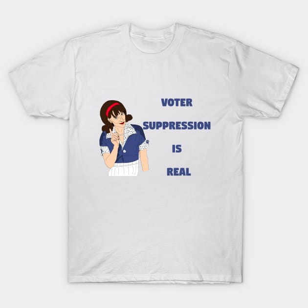 Voter Suppression T-Shirt by PlanetWeirdPod